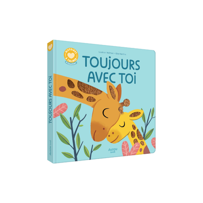 Histoire à câliner - Toujours avec toi