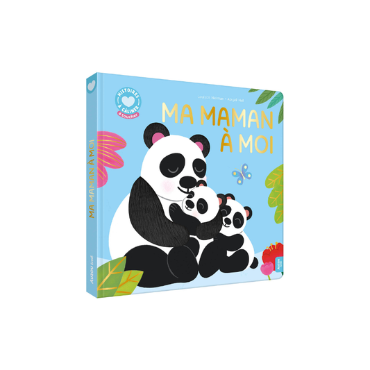 Histoire à câliner - Ma maman à moi