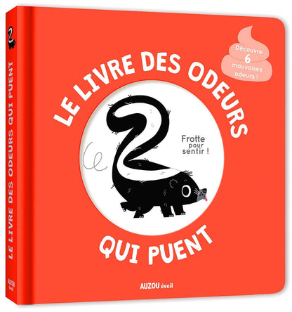 Mon livre des odeurs et des couleurs - Le livre des odeurs qui puent