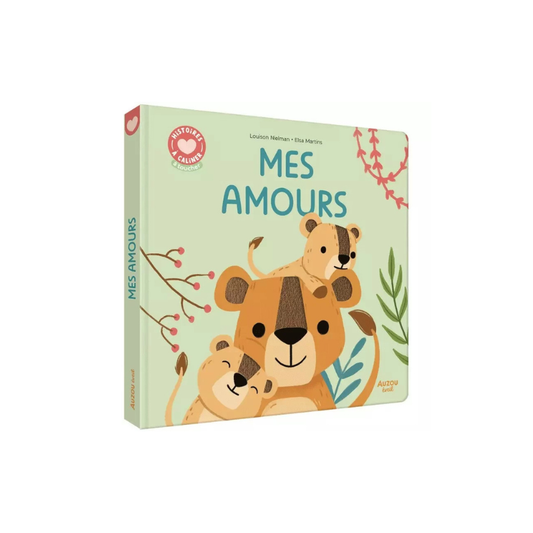 Histoire à câliner – Mes amours