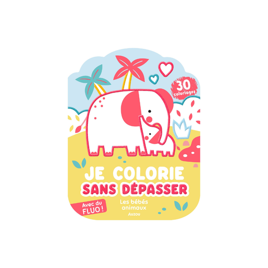 Je colorie sans dépasser – Les bébés animaux