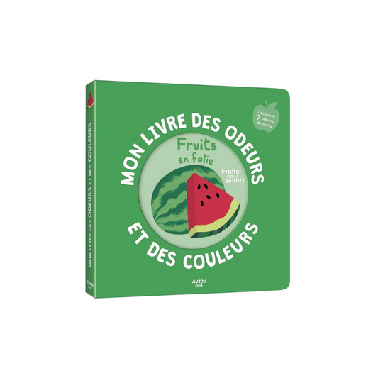 Couverture du livre à gratter et sentir "Mon livre des odeurs et des couleurs - Fruits en folie"