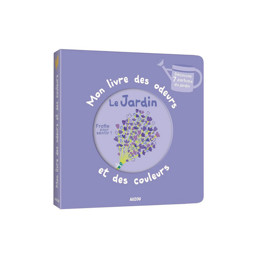 Couverture du livre à gratter et sentir "Mon livre des odeurs et des couleurs - Le jardin"
