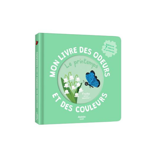 Mon livre des odeurs et des couleurs – Le Printemps